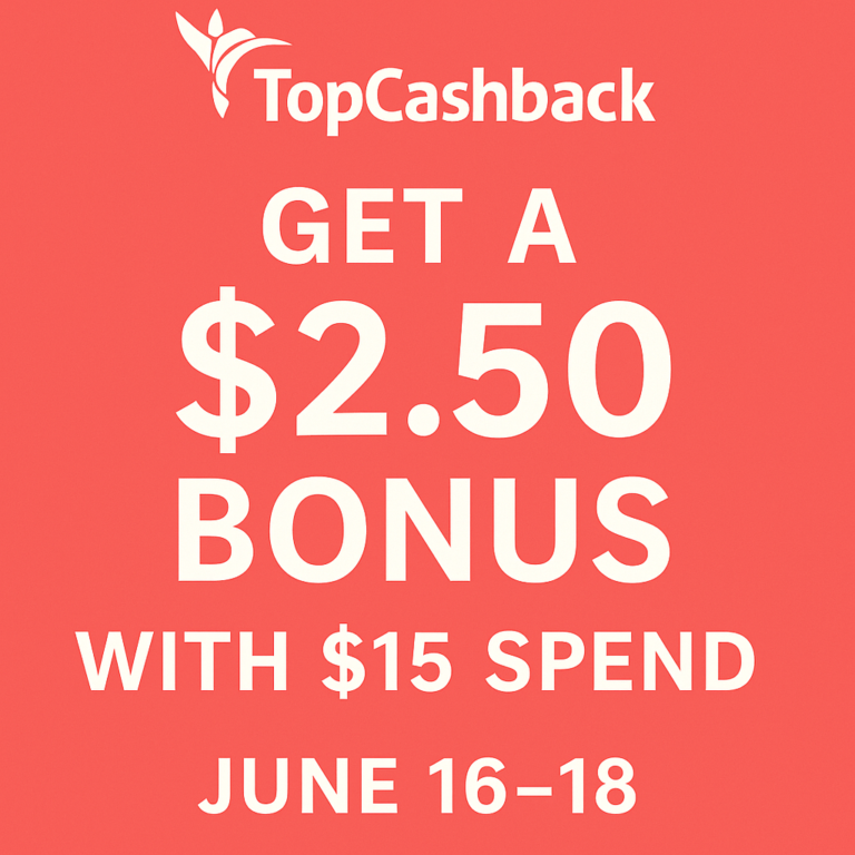 🔥 TopCashback Deal: Get a $2.50 Bonus with $15 Spend (June 16–18 Only!)
